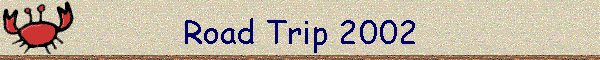 Road Trip 2002